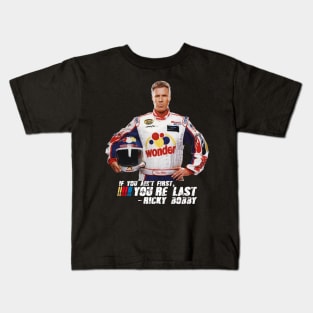 Ricky Bobby // If You Ain't First You're Last Kids T-Shirt